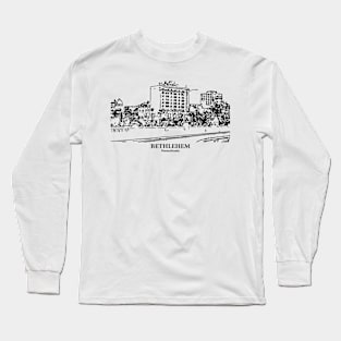 Bethlehem - Pennsylvania Long Sleeve T-Shirt